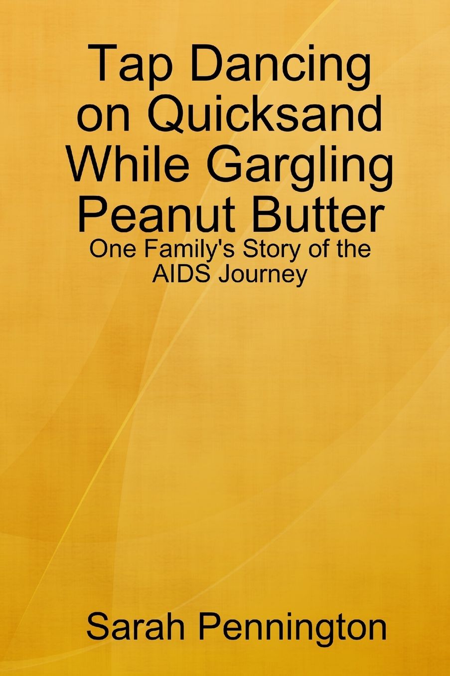 Tapdancing On Quicksand While Gargling Peanut Butter