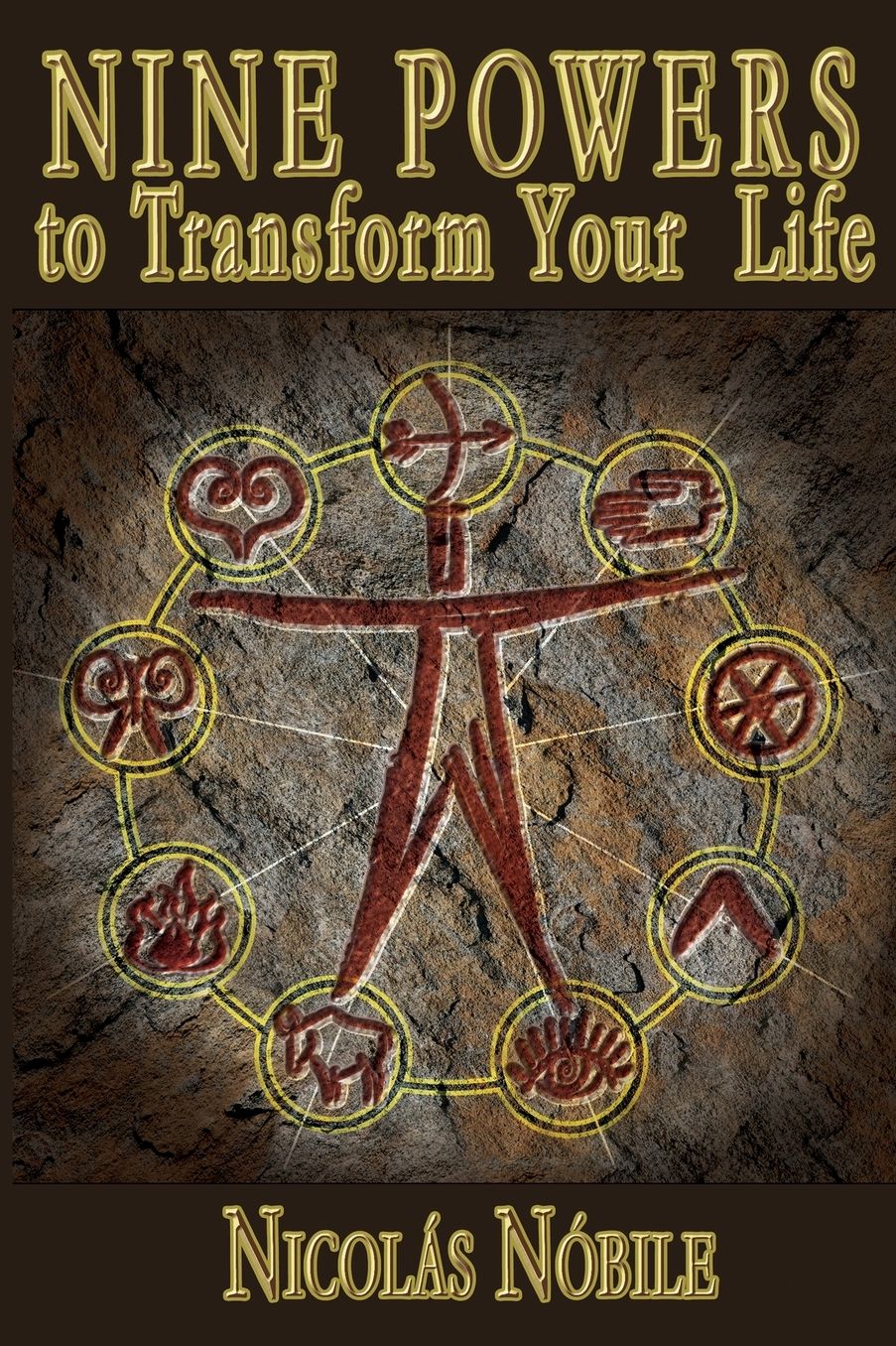 Nine Powers To Transform Your Life