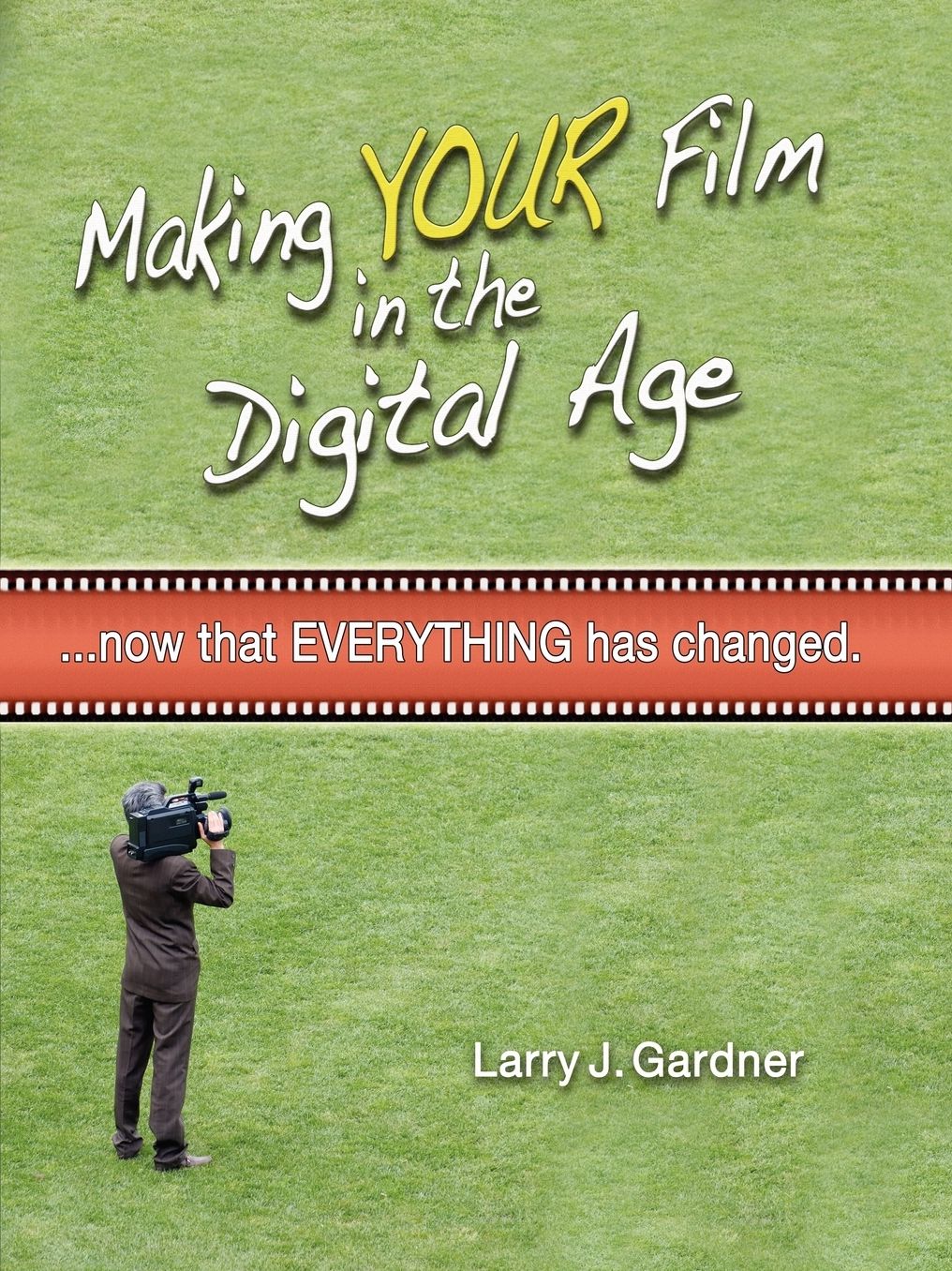 Making Your Film in the Digital Age