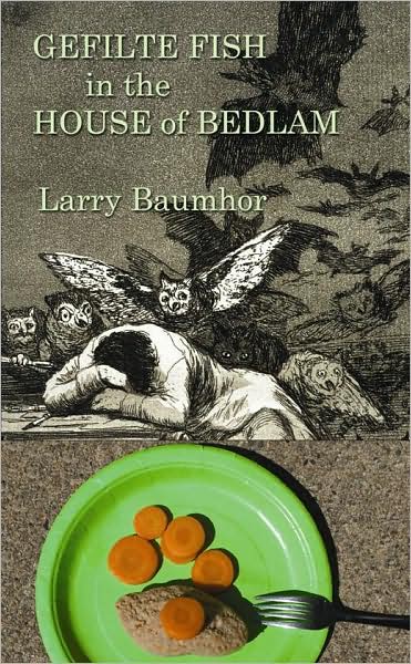Gefilte Fish in the House of Bedlam