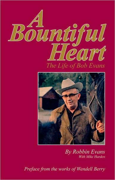 A Bountiful Heart: The Life of Bob Evans