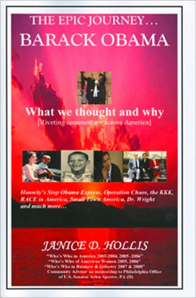 The Epic Journey... Barack Obama: What We Thought and Why