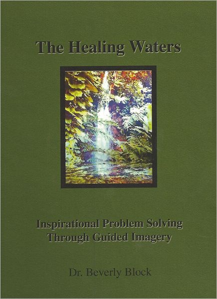 The Healing Waters: Inspirational Problem Solving Through Guided Imagery