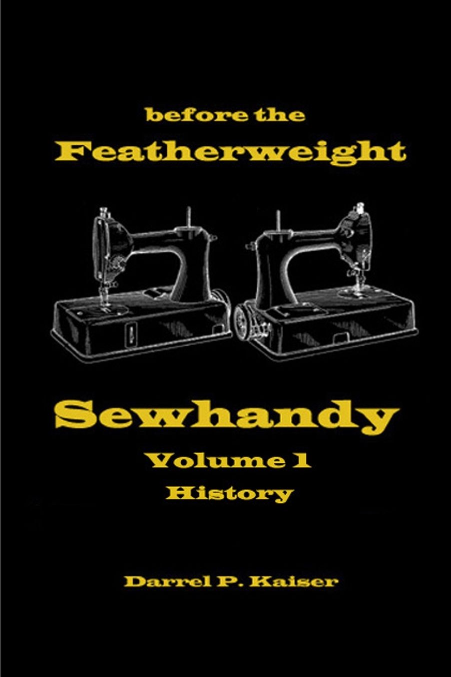 Before The Featherweight - Sewhandy Volume 1 History