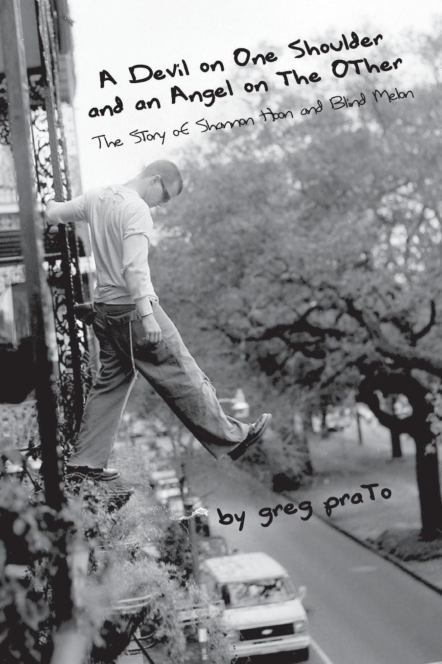 Devil on One Shoulder and an Angel on the Other: The Story of Shannon Hoon and Blind Melon