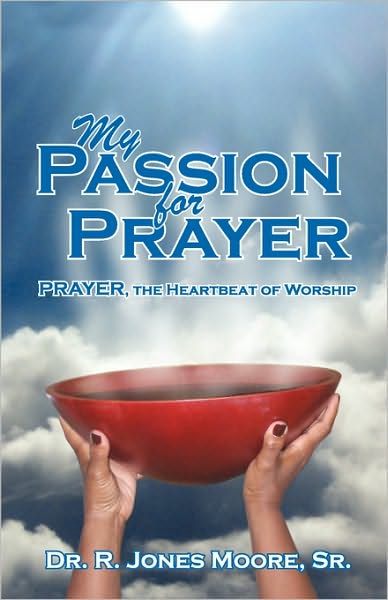 My Passion For Prayer