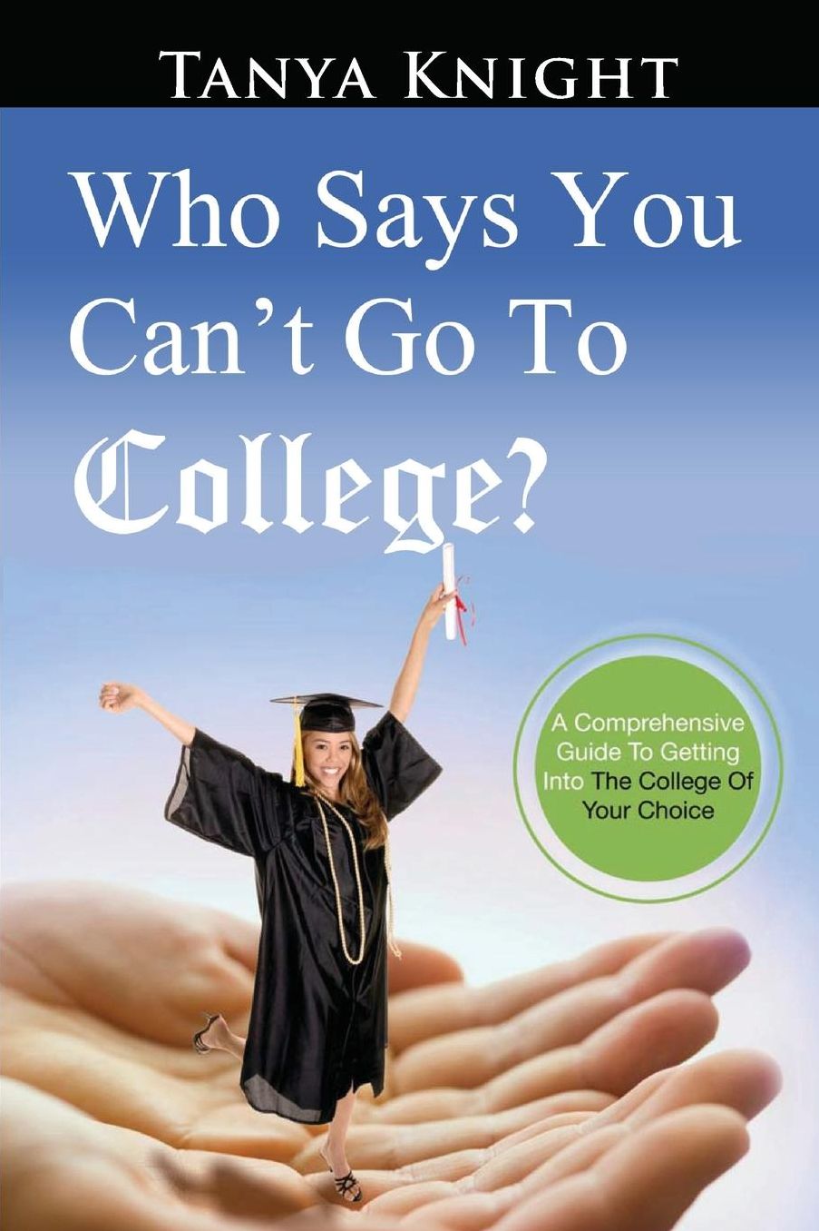 Who Says You Can't Go to College?