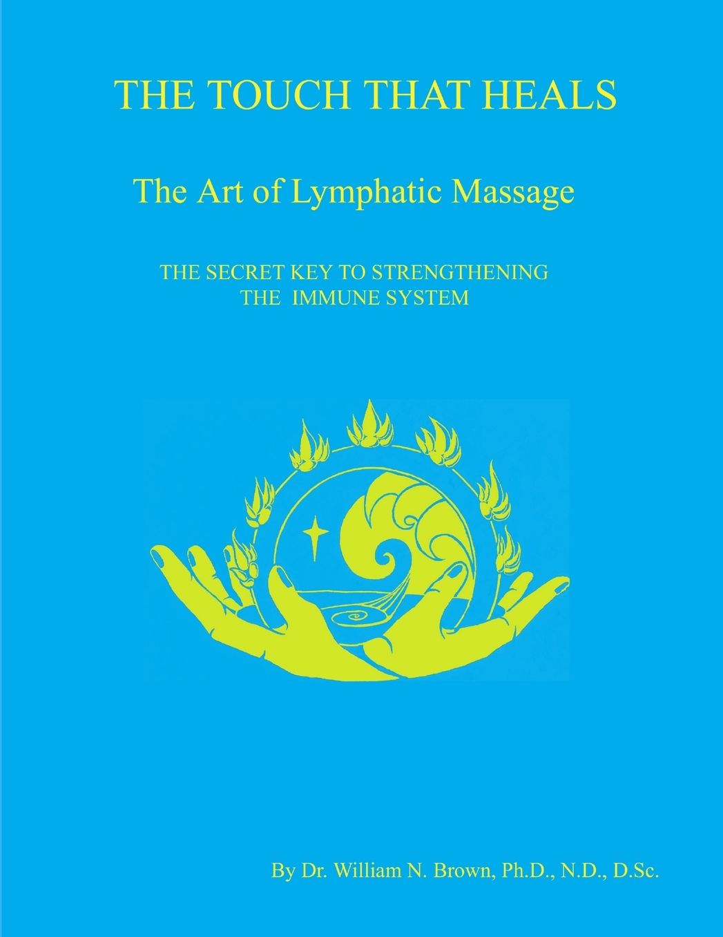 The Touch That Heals, The Art Of Lymphatic Massage