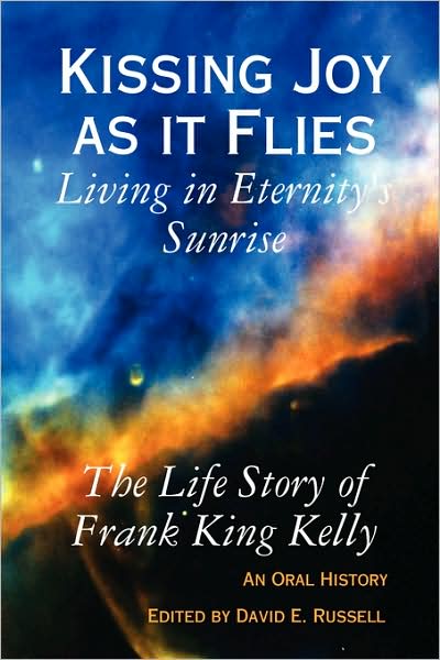 Kissing Joy As It Flies - Living In Eternity's Sunrise