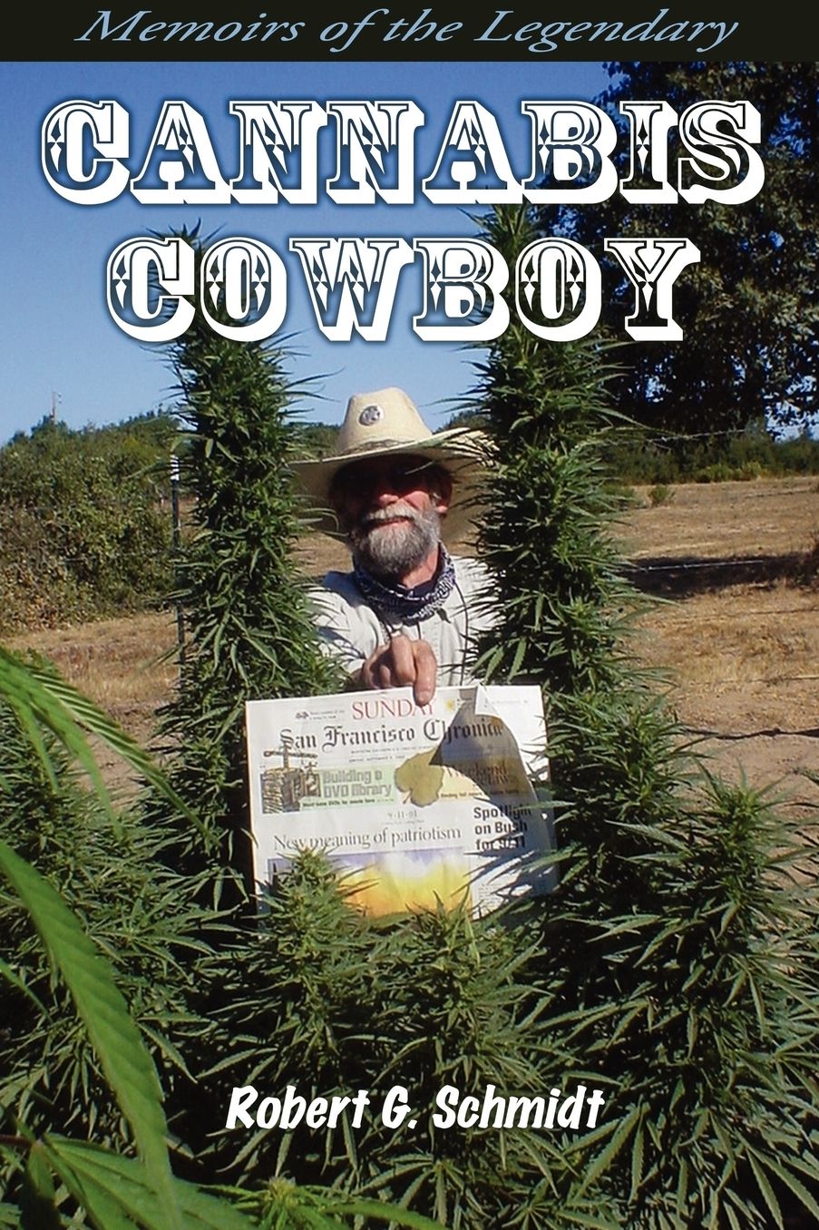 Memoirs Of The Legendary Cannabis Cowboy
