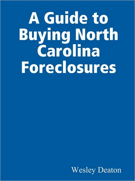 A Guide To Buying North Carolina Foreclosures