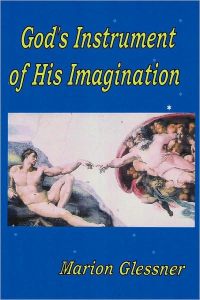 God's Instrument Of His Imagination