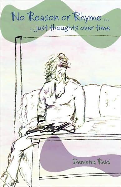 No Reason or Rhyme: Just Thoughts Over Time