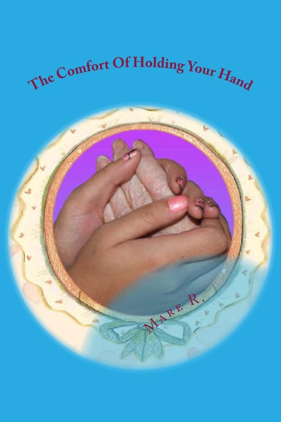 The Comfort of Holding Your Hand