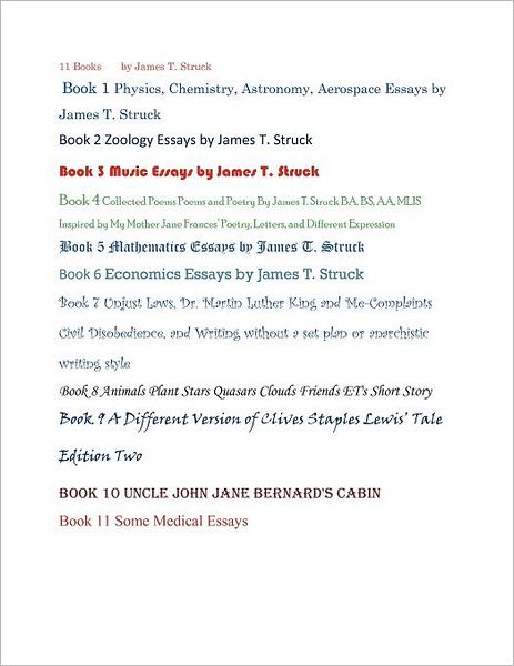 11 Books Physics, Astronomy, Chemistry, Zoology, Music, Poetry, Economics, Stories, Math, Medicine Essays By James T. Struck Or James Strakalaitis