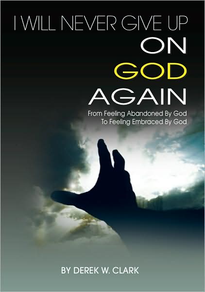 I Will Never Give Up On God Again