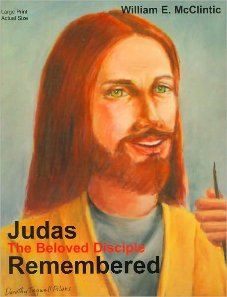 Judas: The Beloved Disciple Remembered