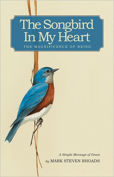 The Songbird in my Heart: The Magnificence of Being