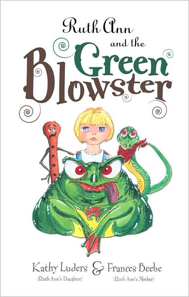 Ruth Ann and the Green Blowster