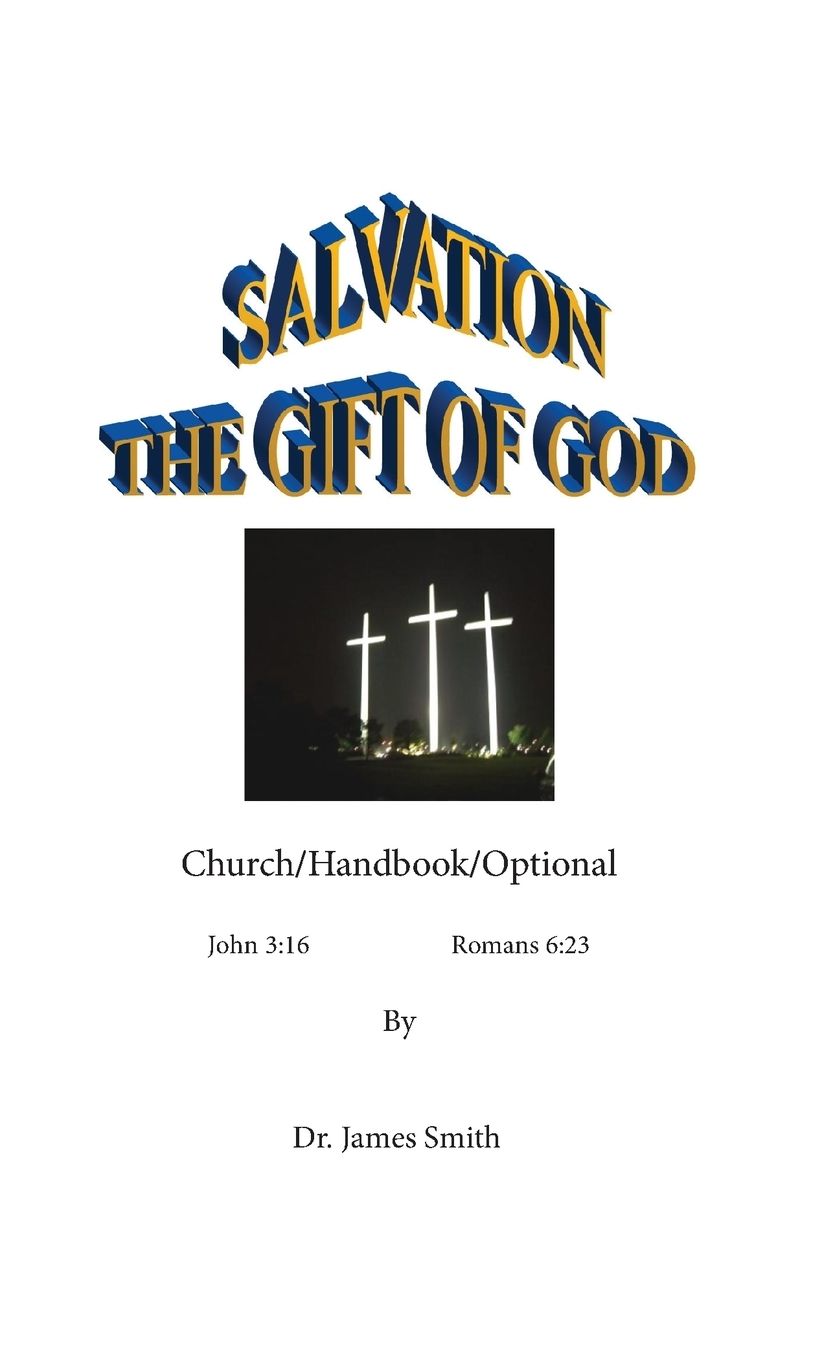 Salvation The Gift Of God: The Free Gift