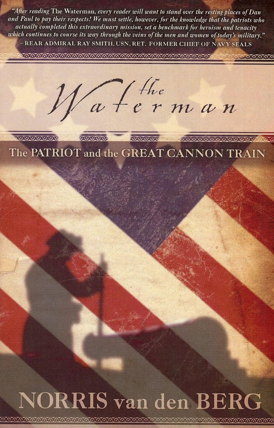 The Waterman: The Patriot and the Great Cannon Train