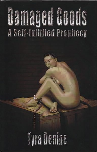 Damaged Goods: A Self-Fulfilled Prophecy