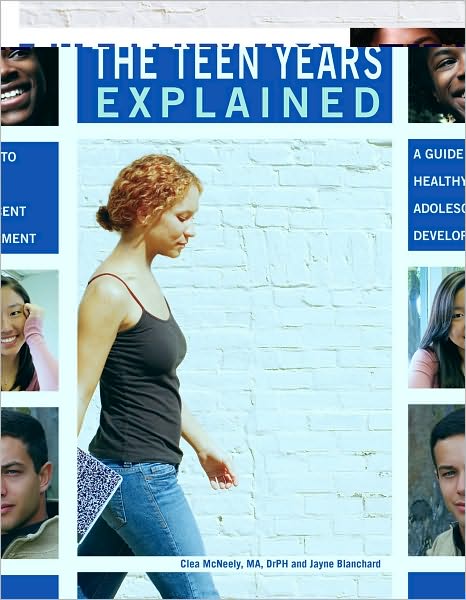 The Teen Years Explained: A Guide to Healthy Adolescent Development