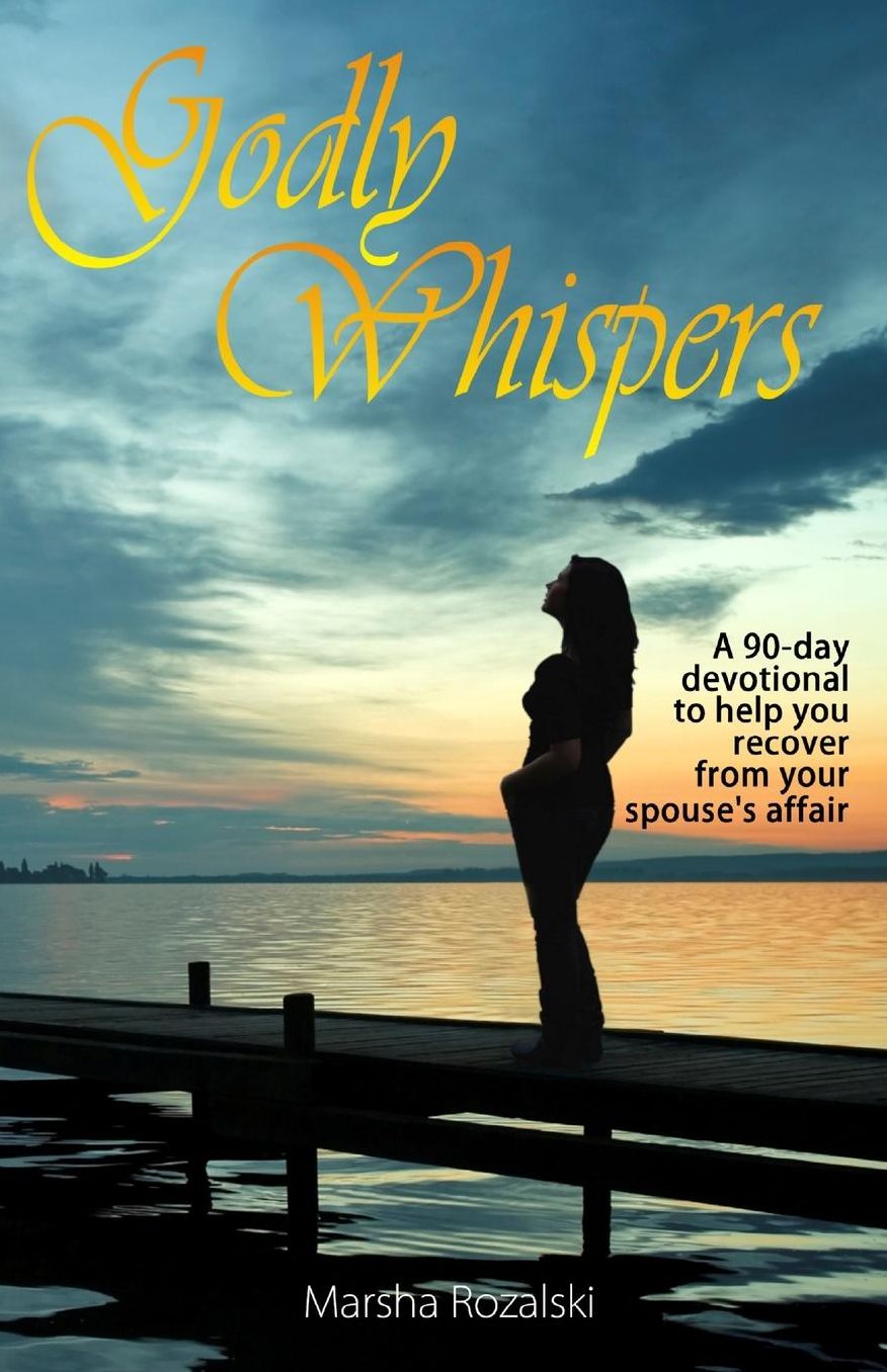 Godly Whispers: A 90-Day Devotional To Help You Recover From Your Spouses Affair