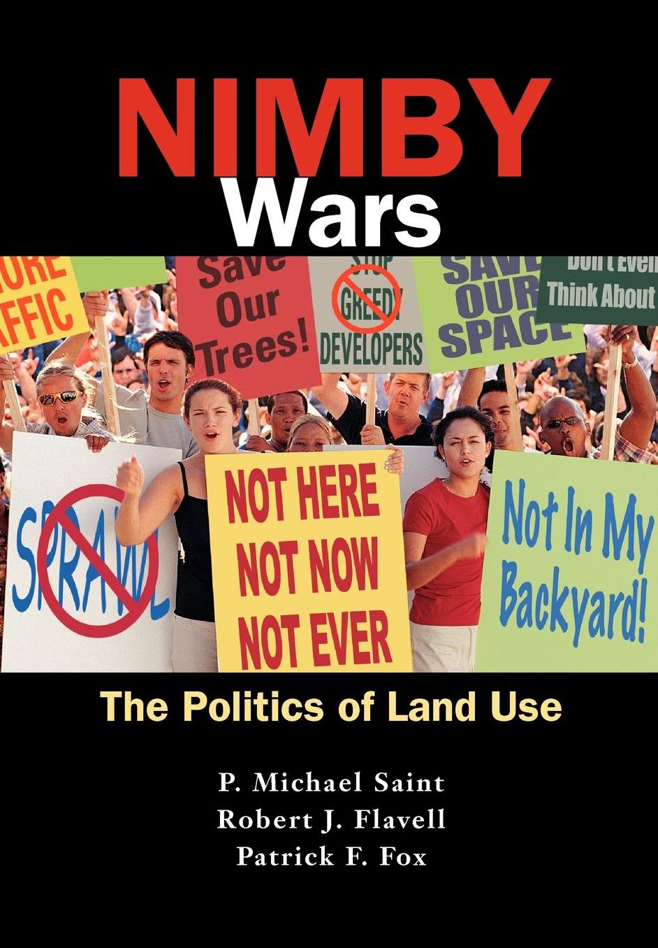 Nimby Wars. The Politics Of Land Use