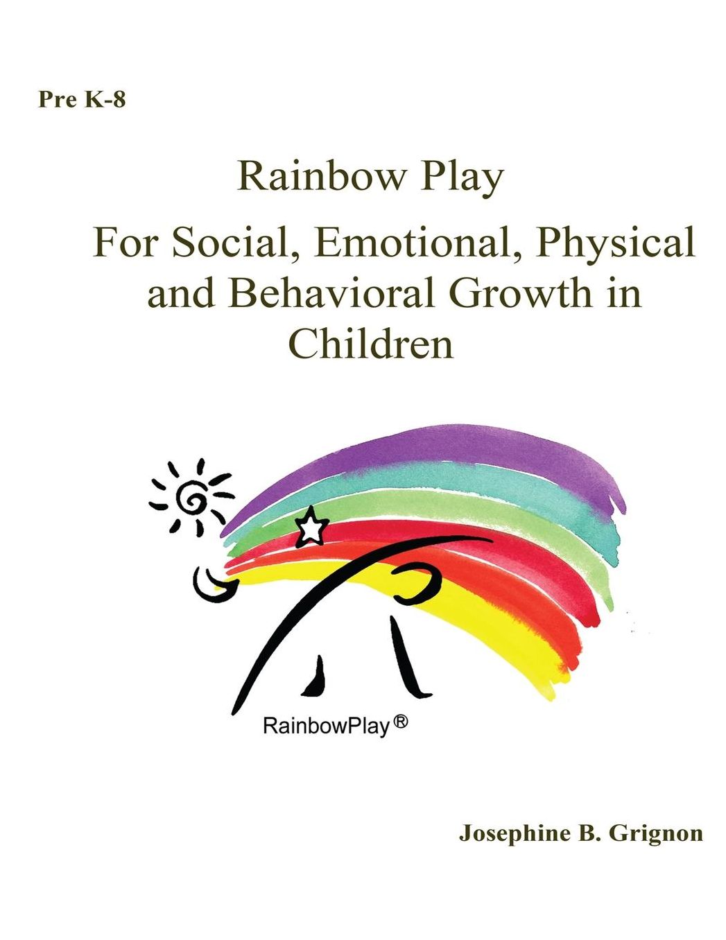 Rainbow Play: For Social, Emotional,Physical and Behavioral Growth in Childre