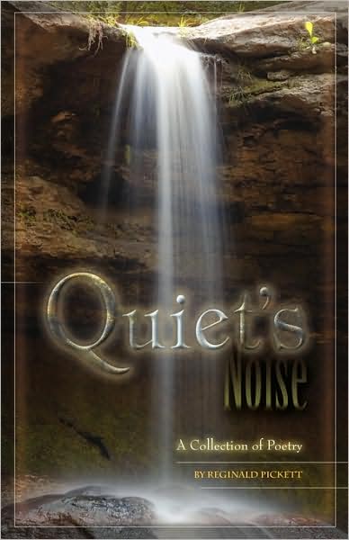 Quiet's Noise, A Collection Of Poetry
