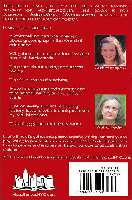 Education Uncensored: A Guide for the Aspiring, the Foolhardy,and the Disillusioned