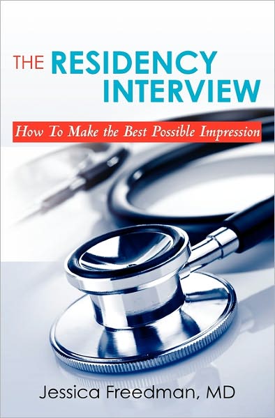 The Residency Interview: How To Make the Best Possible Impression