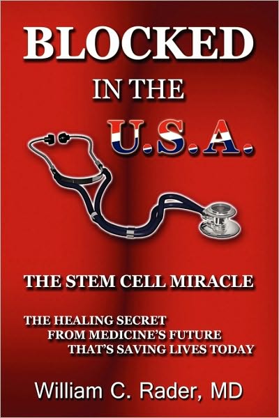Blocked in the USA: The Stem Cell Miracle