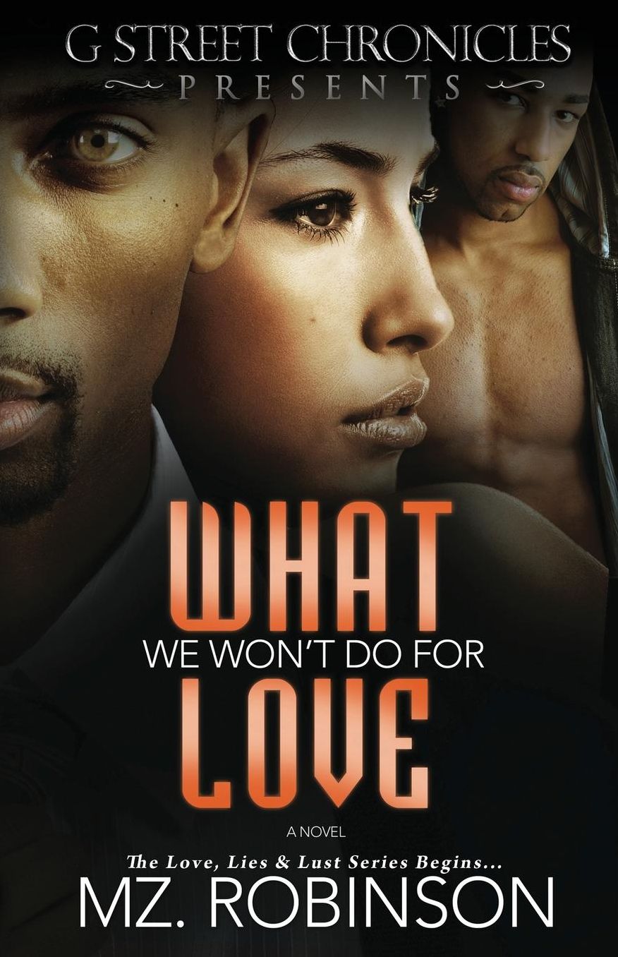 What We Won't Do for Love (G Street Chronicles Presents)
