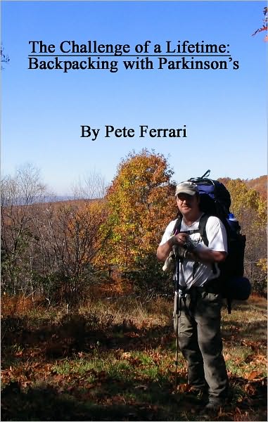 The Challenge of a Lifetime: Backpacking with Parkinson's
