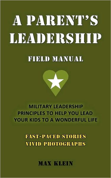 A Parent's Leadership Field Manual