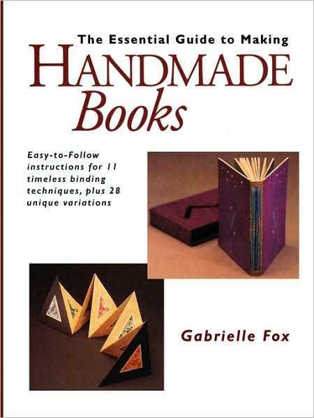 Essential Guide To Making Handmade Books