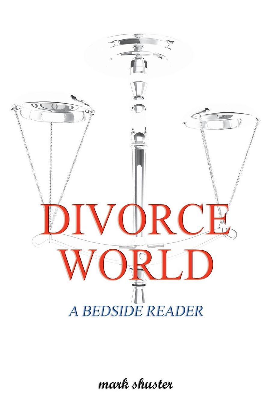 Divorce World-A Bedside Reader