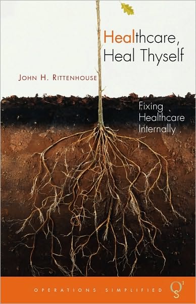 Healthcare, Heal Thyself