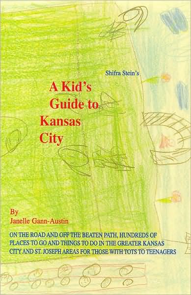 Kids Guide to Kansas City (Fourth Edition)