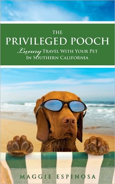 Privileged Pooch: Luxury Travel with Your Pet in Southern California