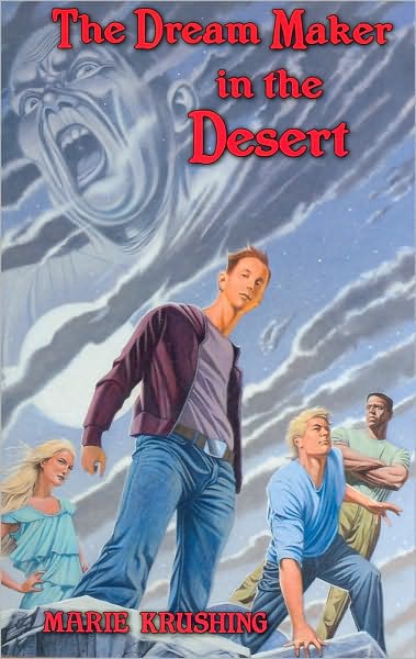 The Dream Maker in the Desert: The Society Volumes, Book I
