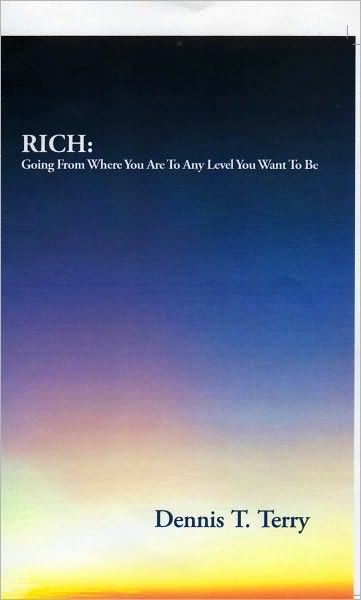 Rich Going from Where You Are to Any Level You Want to Be