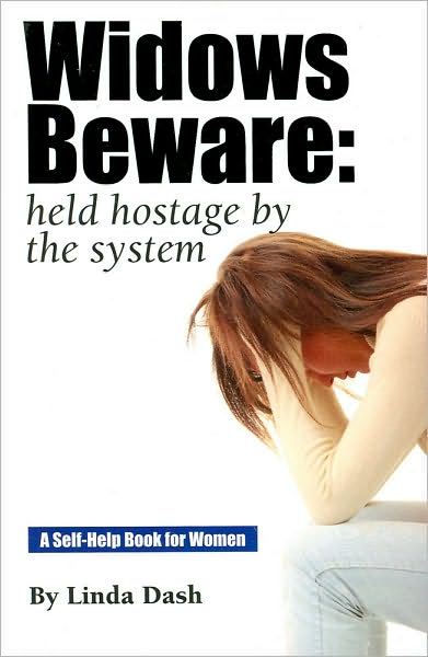 Widows Beware: Held Hostage by the System