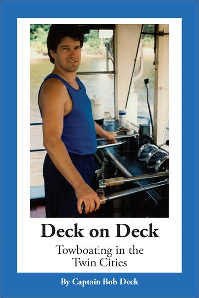 Deck on Deck: Towboating in the Twin Cities