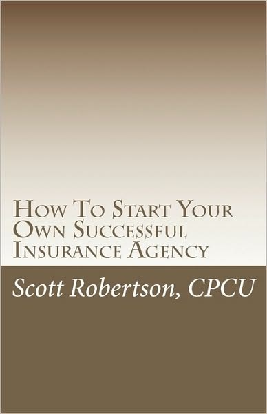 How To Start Your Own Successful Insurance Agency