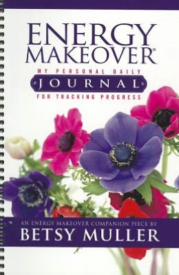 Energy Makeover My Personal Daily Journal For Tracking Progress
