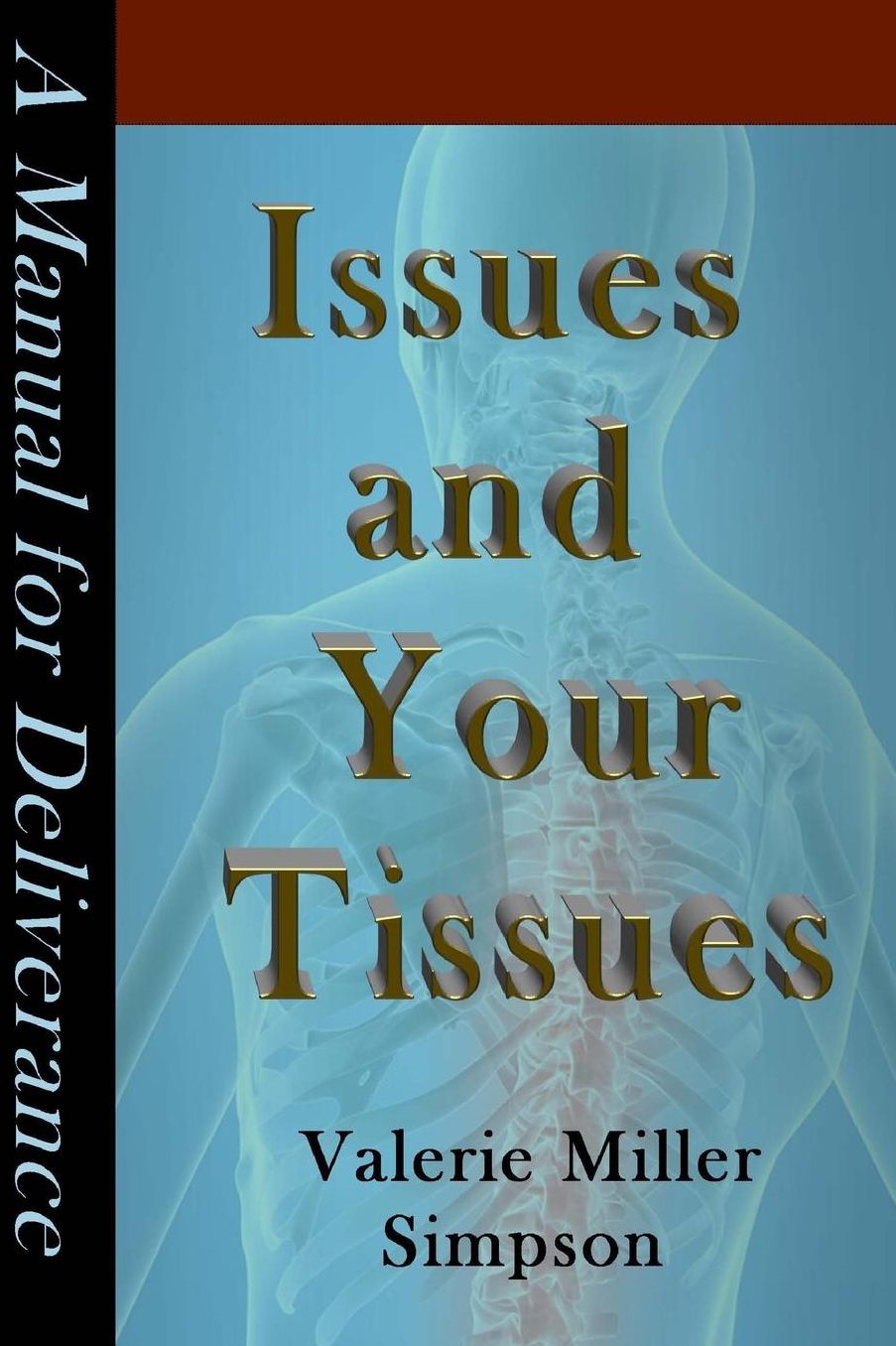 Issues and Your Tissues!