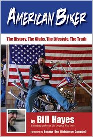 American Biker: The History, The Clubs, The Lifestyle, The Truth